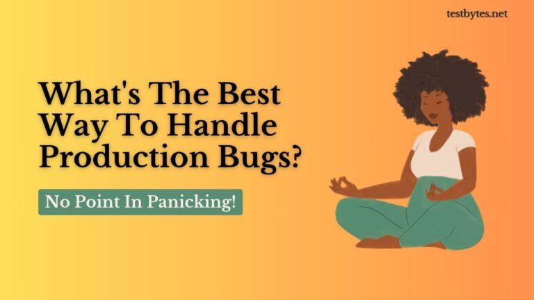 What To Do When There'S a Bug in Production & How to Handel Production Bugs