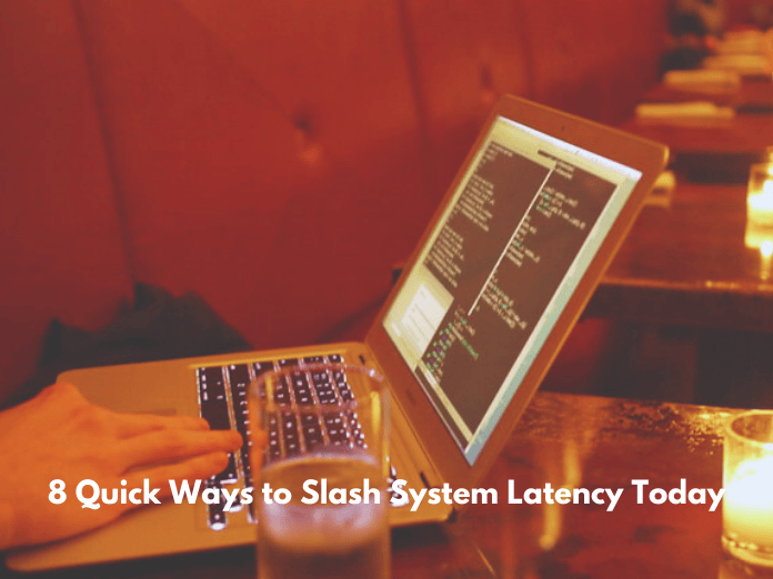 8 Quick Ways to Slash System Latency Today - md sumon khan